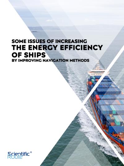 Cover for Some issues of increasing the energy efficiency of ships by improving navigation methods