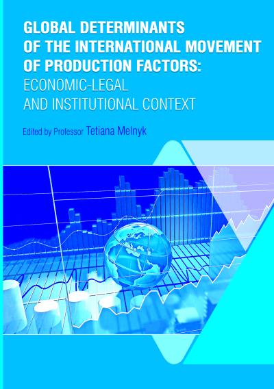 Cover for Global Determinants of the International Movement of Production Factors: Economic-legal and Institutional Context