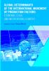 Cover for Global Determinants of the International Movement of Production Factors: Economic-legal and Institutional Context